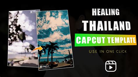 healing template capcut|Healing Thailand 9.16 CapCut Template